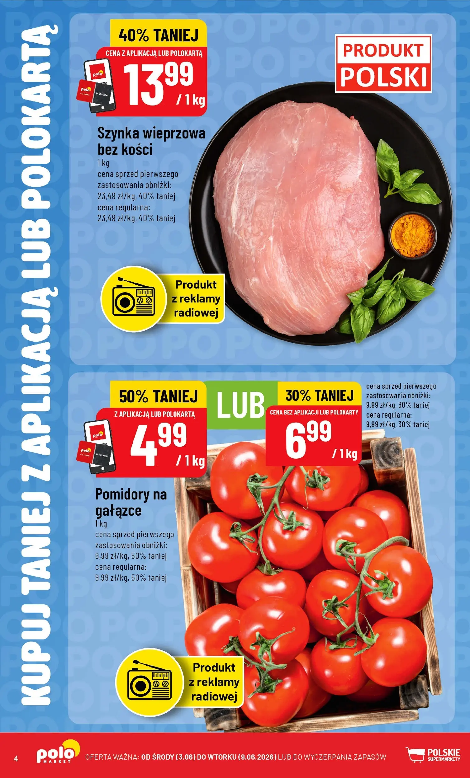 Nowa POLOmarket gazetka od jutra 03.06.2026 | Strona: 4 | Produkty: Szynka wieprzowa, Szynka, Pomidory