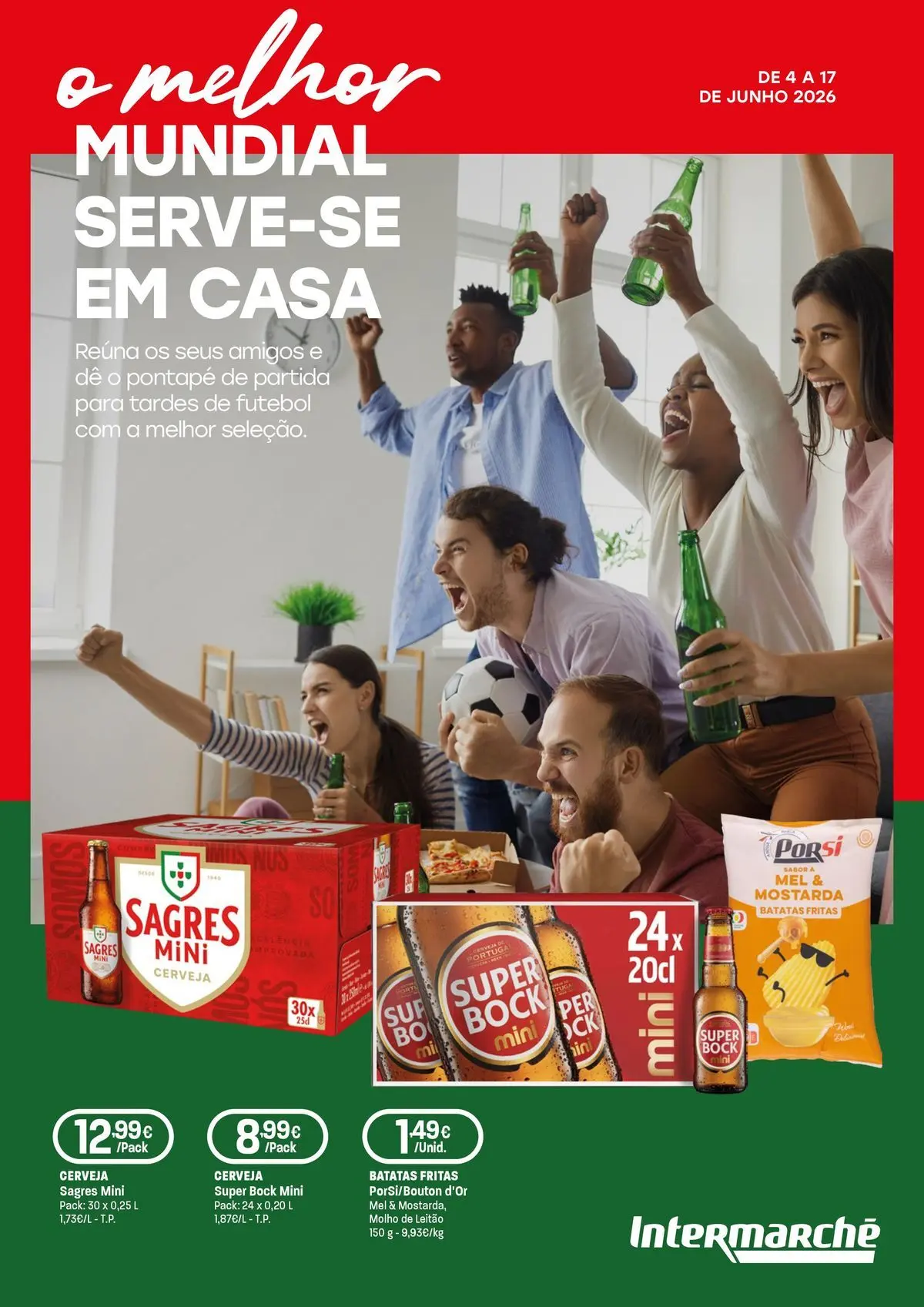 Intermarché - O melhor mundial serve-se em casa » de 04/06/2026 - 17/06/2026 | Página: 1 | Produtos: Super bock, Cerveja, Mel, Batatas fritas