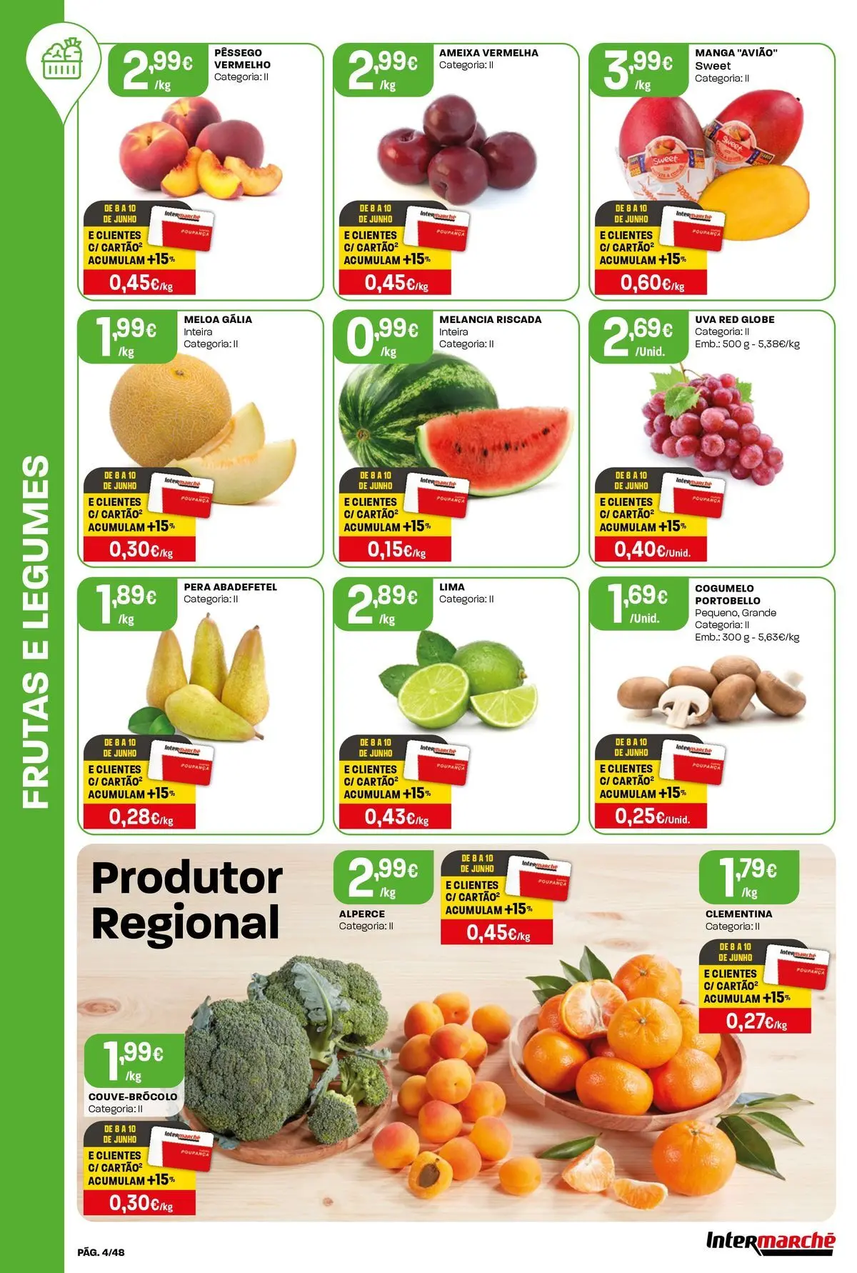 Intermarché - Isto é que são preços BAIXOS! » de 04/06/2026 - 10/06/2026 | Página: 4 | Produtos: Melancia