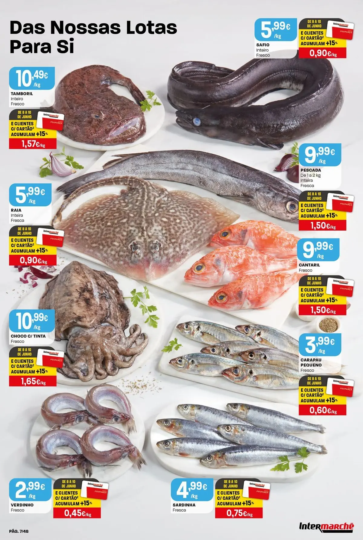 Intermarché - Isto é que são preços BAIXOS! » de 04/06/2026 - 10/06/2026 | Página: 7 | Produtos: Pescada, Tinta, Tamboril