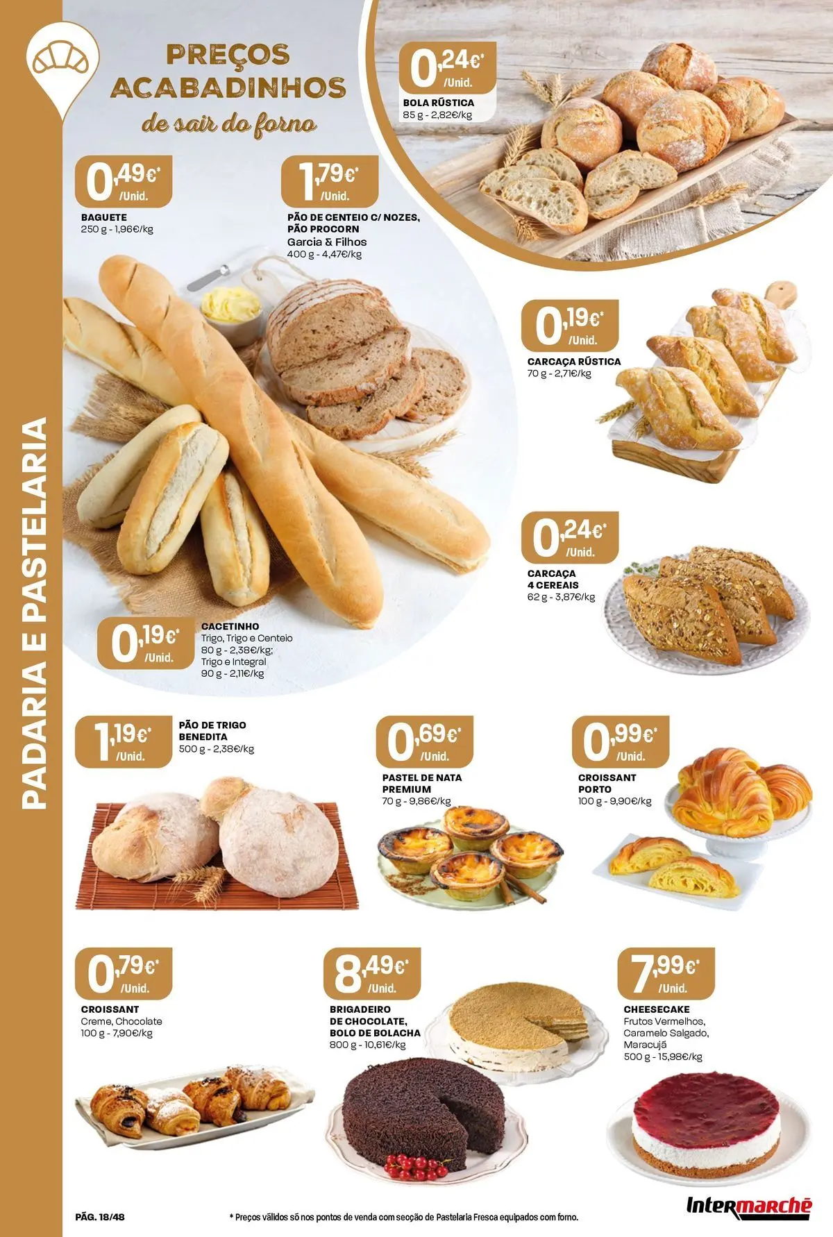 Intermarché - Isto é que são preços BAIXOS! » de 04/06/2026 - 10/06/2026 | Página: 18 | Produtos: Forno, Padaria, Bolo, Nata