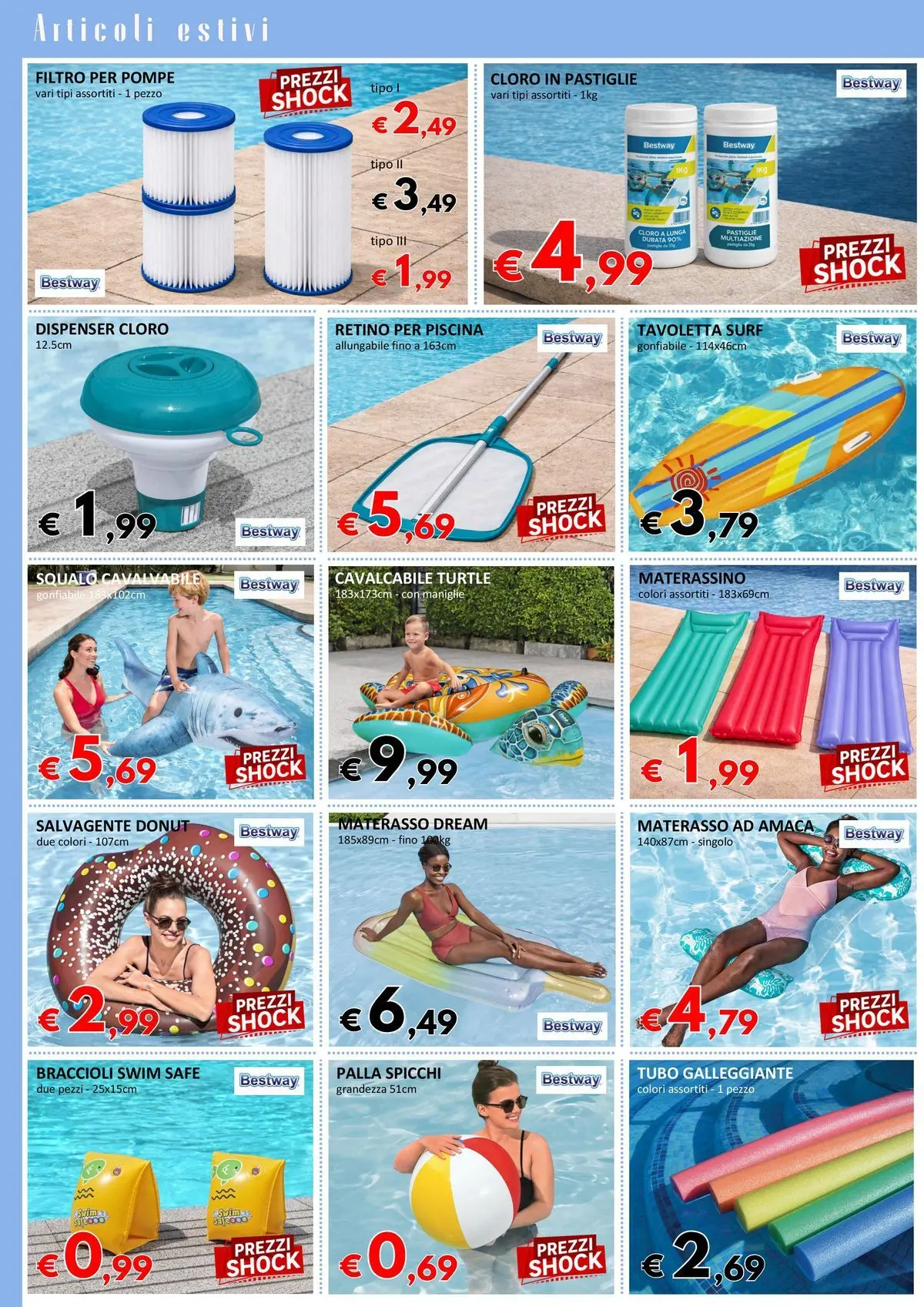 Nuovo Offerte - FuoriTutto Summer dal 05/06/2026 > offerte anteprima 🛍️ | Pagina: 3 | Prodotti: Materassino gonfiabile, Braccioli, Amaca, Piscina