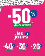 La Halle Jusqu'&agrave; -50% d&egrave;s 5 articles achet&eacute;s - au 08.06.2026