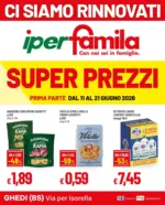 Iperfamila SUPER PREZZI CI SIAMO RINNOVATI - al 21.06.2026