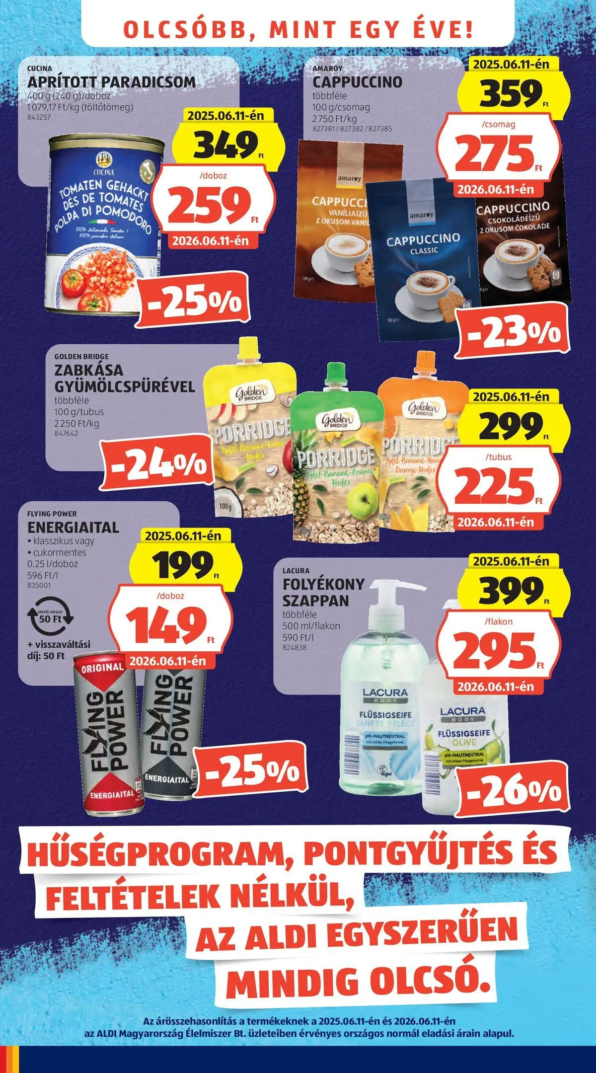 Aldi aktuális akciós újság - 2026.06.11.-tól⏳Szórólap | Oldal: 4 | Termékek: Cappuccino, Folyékony szappan, Paradicsom, Szappan Aldi aktuális akciós újság - 2026.06.11. -tól/töl > akció, lapozható szórólap 🛍️ | Oldal: 4 | Termékek: Cappuccino, Folyékony szappan, Paradicsom, Szappan