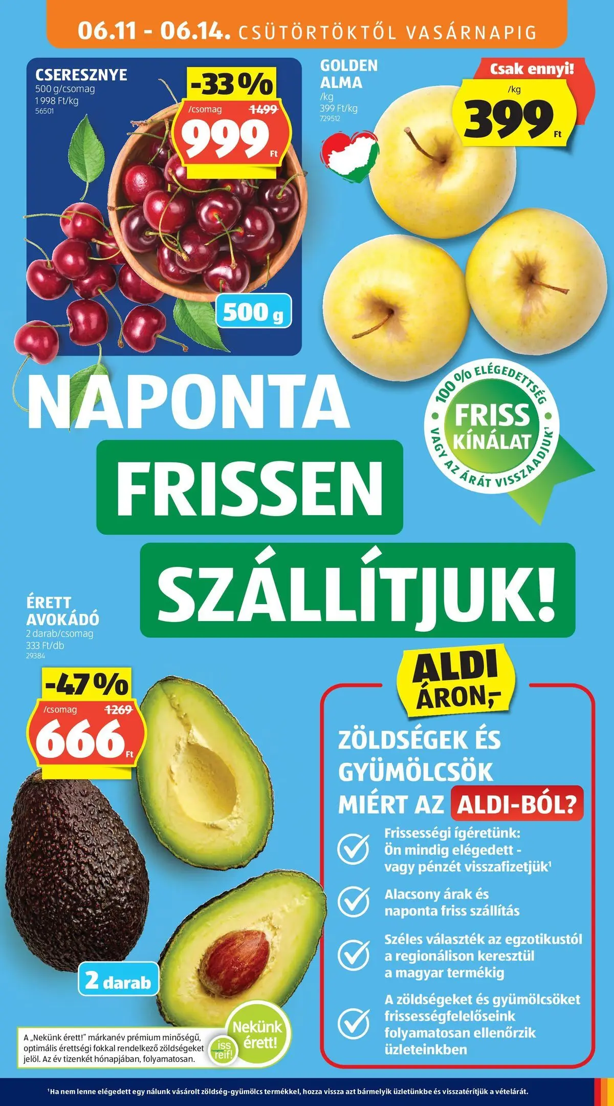 Aldi aktuális akciós újság - 2026.06.11.-tól⏳Szórólap | Oldal: 9 | Termékek: Cseresznye, Alma, Avokádó Aldi aktuális akciós újság - 2026.06.11. -tól/töl > akció, lapozható szórólap 🛍️ | Oldal: 9 | Termékek: Cseresznye, Alma, Avokádó