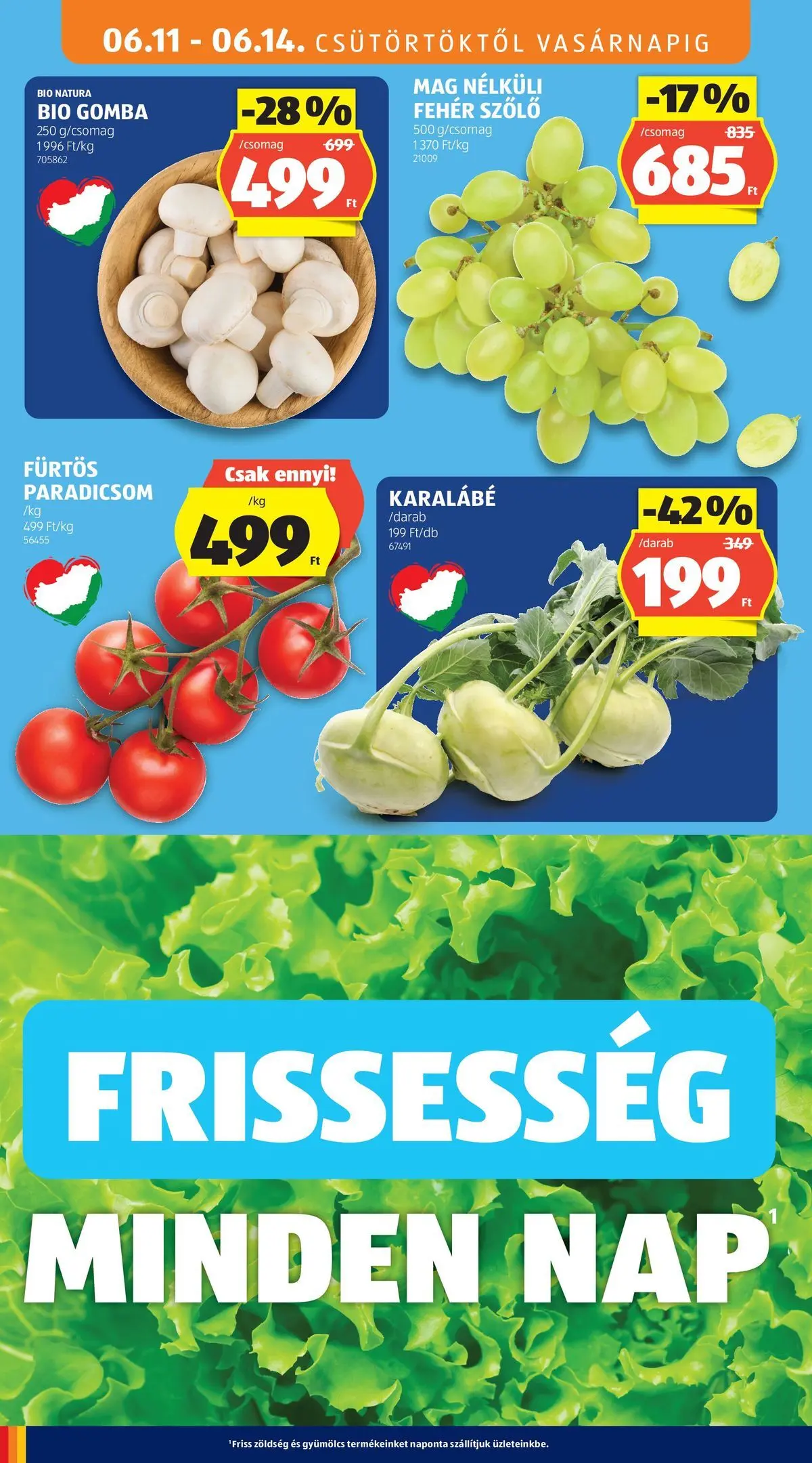 Aldi aktuális akciós újság - 2026.06.11.-tól⏳Szórólap | Oldal: 10 | Termékek: Gyümölcs, Gomba, Zöldség, Paradicsom Aldi aktuális akciós újság - 2026.06.11. -tól/töl > akció, lapozható szórólap 🛍️ | Oldal: 10 | Termékek: Gyümölcs, Gomba, Zöldség, Paradicsom