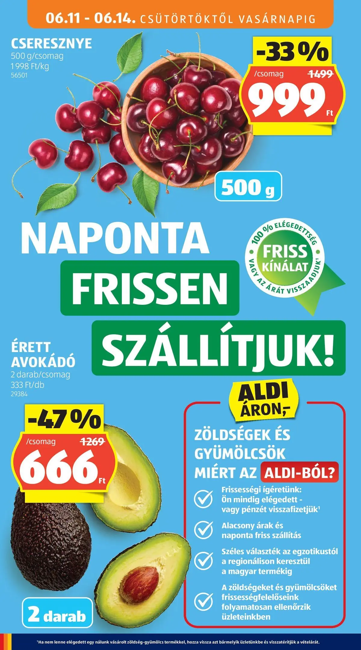 Aldi aktuális akciós újság - 2026.06.11.-tól⏳Szórólap | Oldal: 18 | Termékek: Cseresznye, Avokádó Aldi aktuális akciós újság - 2026.06.11. -tól/töl > akció, lapozható szórólap 🛍️ | Oldal: 18 | Termékek: Cseresznye, Avokádó