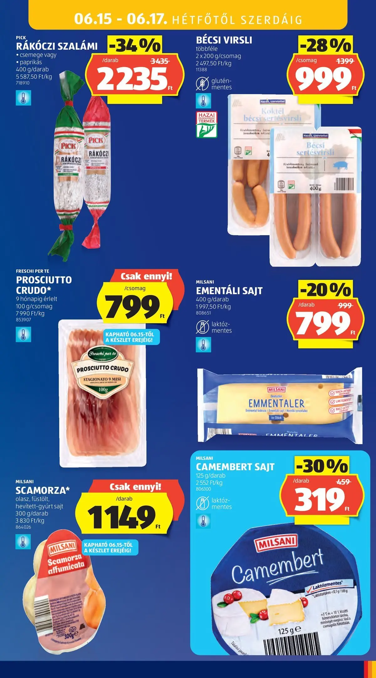 Aldi aktuális akciós újság - 2026.06.11.-tól⏳Szórólap | Oldal: 39 | Termékek: Prosciutto crudo, Rákóczi szalámi, Sajt, Camembert Aldi aktuális akciós újság - 2026.06.11. -tól/töl > akció, lapozható szórólap 🛍️ | Oldal: 39 | Termékek: Prosciutto crudo, Rákóczi szalámi, Sajt, Camembert