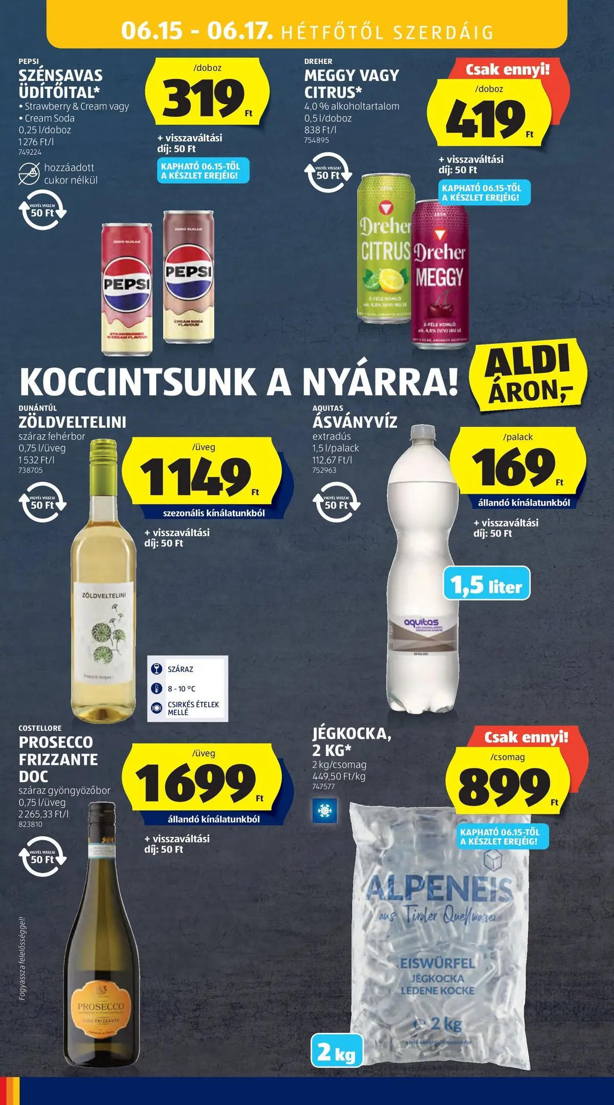 Aldi aktuális akciós újság - 2026.06.11.-tól⏳Szórólap | Oldal: 44 | Termékek: Jégkocka, Pepsi, Gyöngyözőbor, Ásványvíz Aldi aktuális akciós újság - 2026.06.11. -tól/töl > akció, lapozható szórólap 🛍️ | Oldal: 44 | Termékek: Jégkocka, Pepsi, Gyöngyözőbor, Ásványvíz