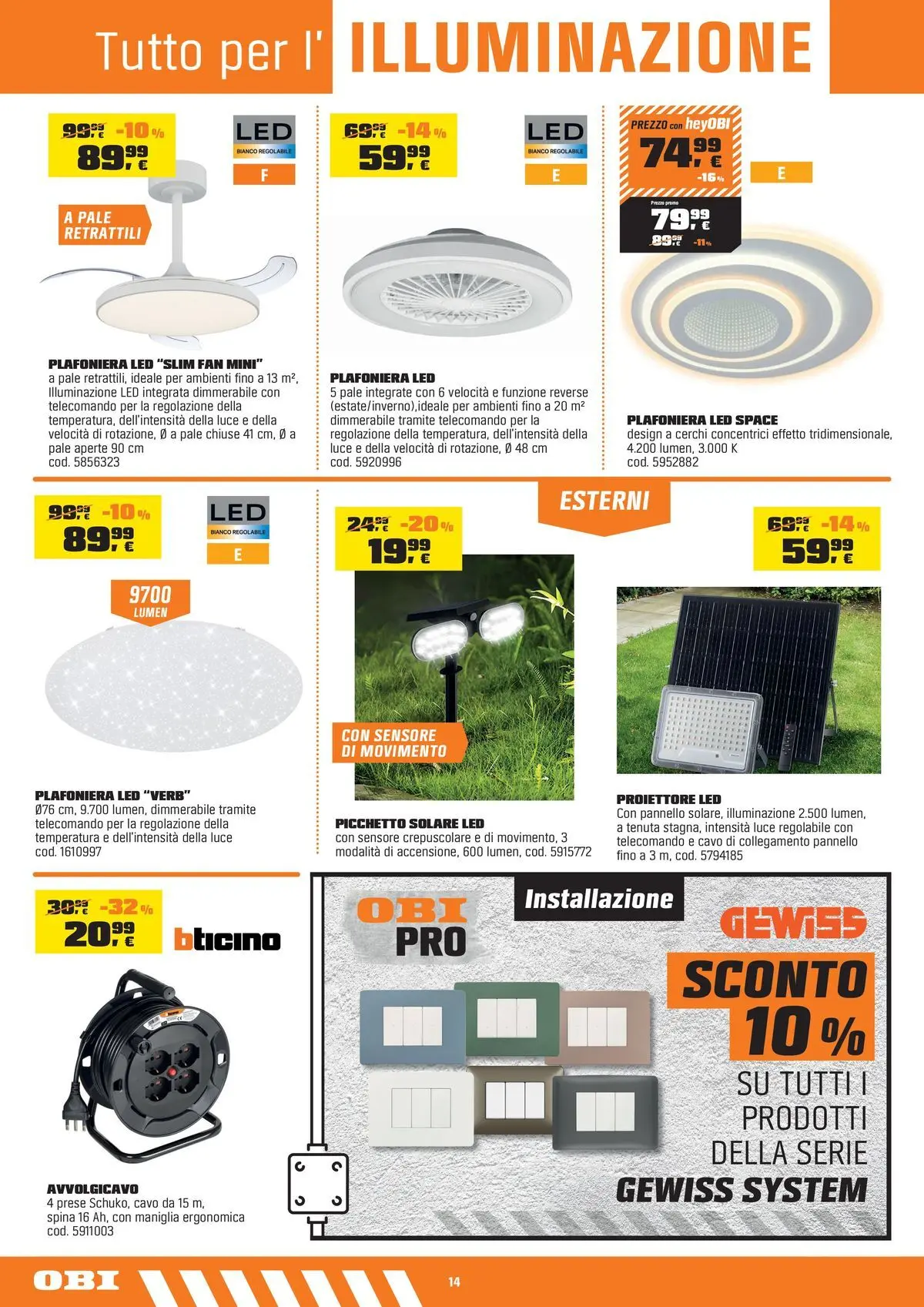 Nuovo OBI - Nati per rendere tutto possibile dal 10/06/2026 > offerte anteprima 🛍️ | Pagina: 14 | Prodotti: Telecomando, Cavo, Fan
