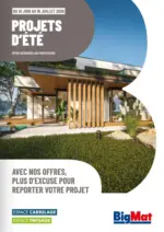 BigMat Offres sp&eacute;ciales pour vous - au 18.07.2026