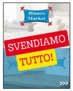 Bianco Market Svendiamo tutto! - al 25.06.2026