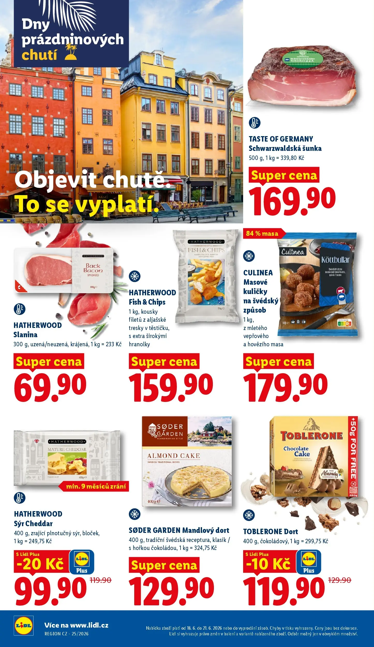 Lidl leták od 17.06.2026 - Nový akční leták | Strana: 16 | Produkty: Schwarzwaldská šunka, Kuličky, Dort, Cheddar
