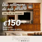 Pegaso Mobili Una settimana da non perdere - al 16.06.2026