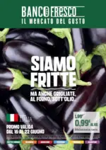 Banco Fresco Siamo fritte - al 22.06.2026