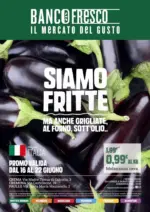 Banco Fresco Siamo fritte - al 22.06.2026