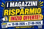 Magazzini del Risparmio Inizio offerte! - al 27.06.2026