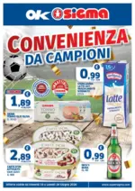 Ok Sigma Convenienza da campioni - al 29.06.2026
