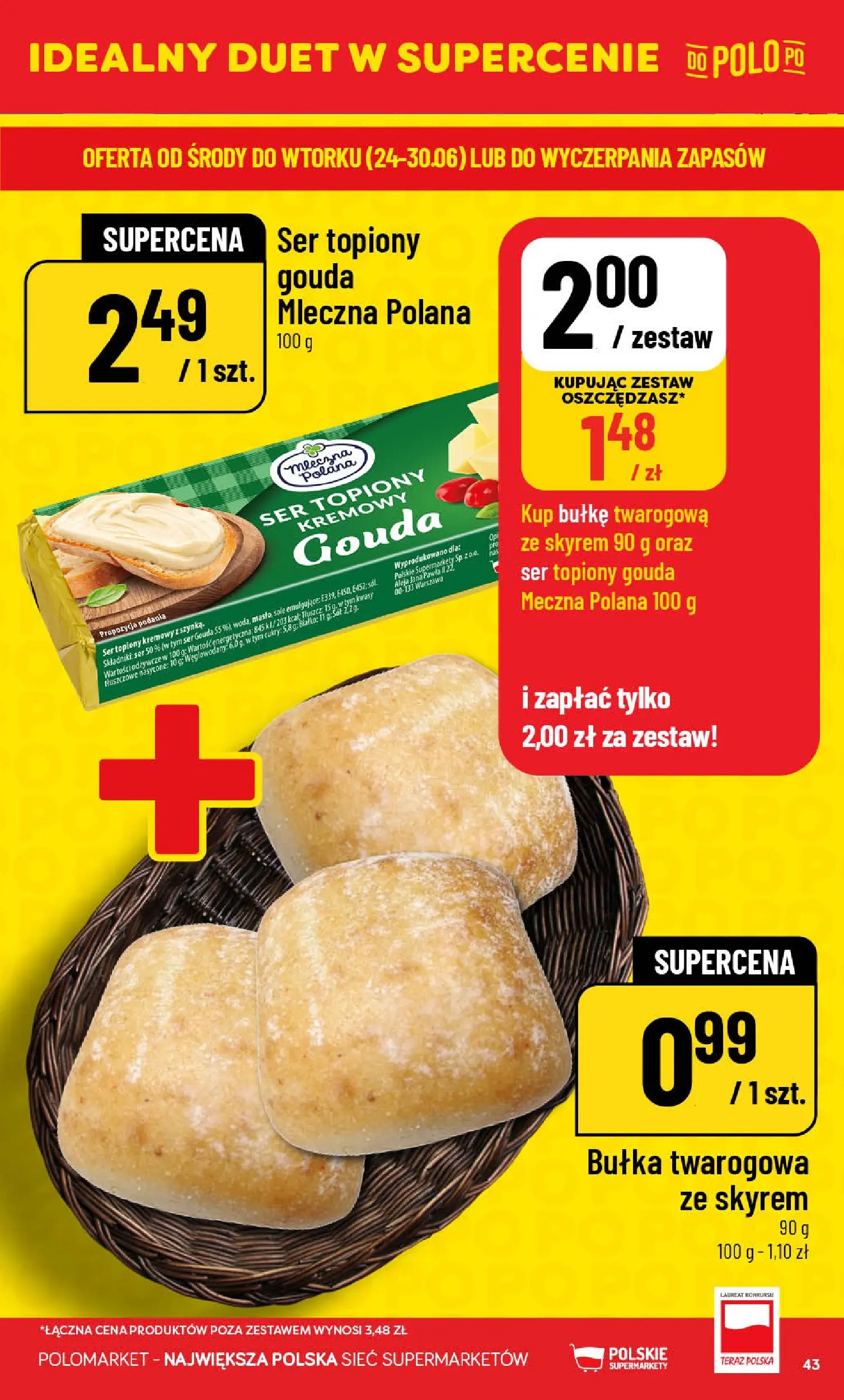 Nowa POLOmarket gazetka od jutra (24.06.2026) | Strona: 43 | Produkty: Ser topiony, Bułka, Ser, Ser gouda Nowa POLOmarket gazetka od jutra 24.06.2026 | Strona: 43 | Produkty: Ser topiony, Bułka, Ser, Ser gouda