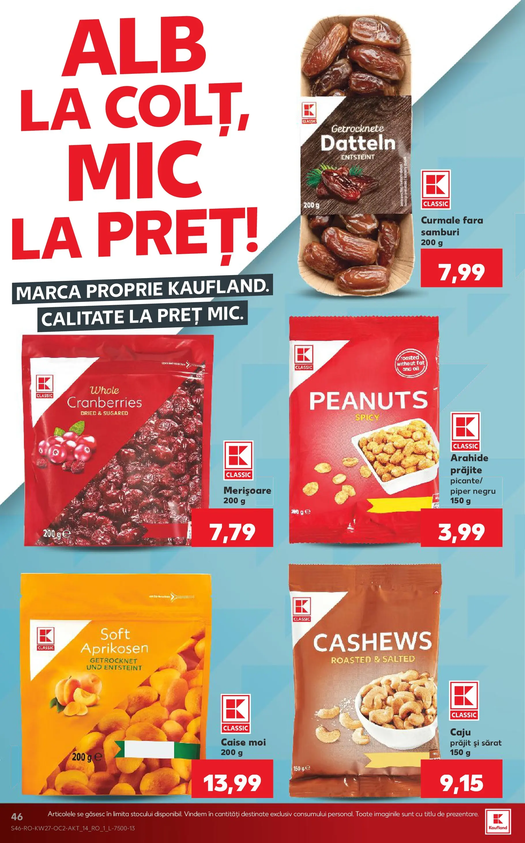 Kaufland Viseu de Sus 01.07.2026 - Revista si Oferta | Pagină: 46 | Produse: Arahide, Caju, Piper, Çocuk sutyeni