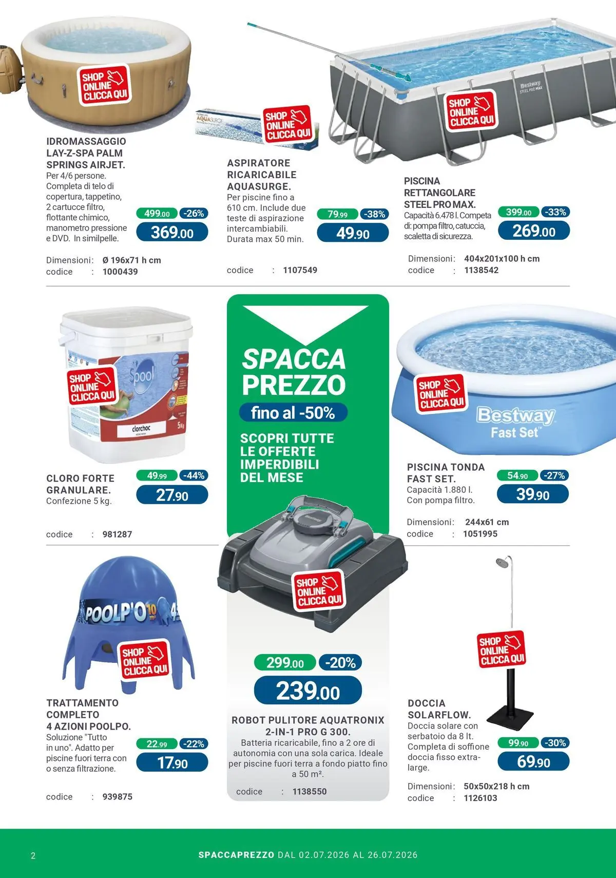 Nuovo CFadda - Spacca Prezzo dal 01/07/2026 > offerte anteprima 🛍️ | Pagina: 2 | Prodotti: Piatto, Robot, Doccia solare, Doccia