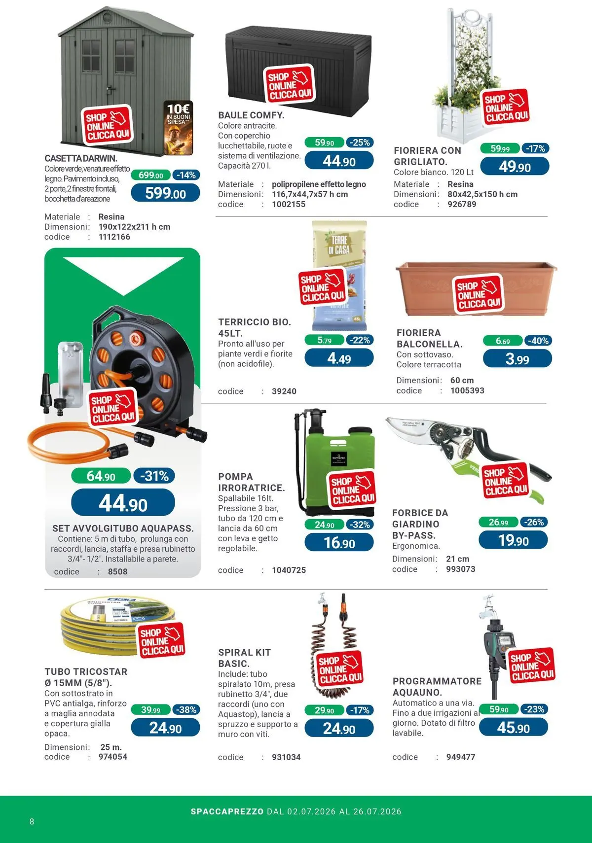 Nuovo CFadda - Spacca Prezzo dal 01/07/2026 > offerte anteprima 🛍️ | Pagina: 8 | Prodotti: Fioriera, Forbice, Baule, Presa