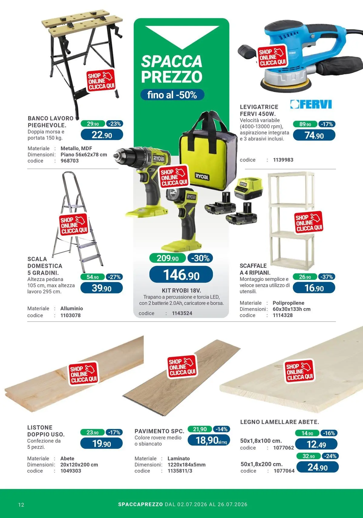 Nuovo CFadda - Spacca Prezzo dal 01/07/2026 > offerte anteprima 🛍️ | Pagina: 12 | Prodotti: Trapano, Scaffale, Scala, Batterie