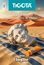 Tigota Offerte ... da perderci la testa! - al 31.07.2026