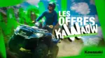 Kawasaki Les offres KAWAOW - au 31.08.2026