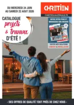 Chretien Mat&eacute;riaux CATALOGUE projets & travaux D'&Eacute;T&Eacute; ! - au 22.08.2026