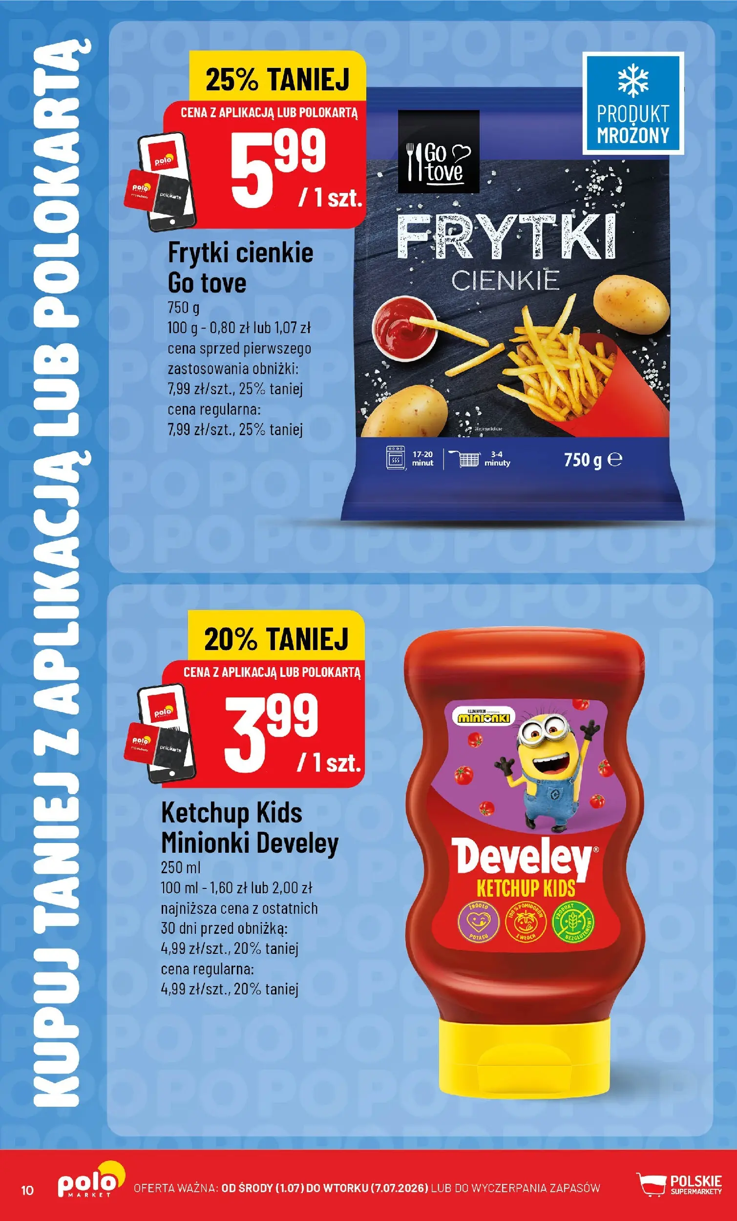 Nowa POLOmarket gazetka od jutra 01.07.2026 | Strona: 10 | Produkty: Ketchup, Frytki