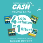 Cash Piscines Pr&eacute;parez votre coin d&eacute;tente pour l'&eacute;t&eacute; ! - au 06.07.2026
