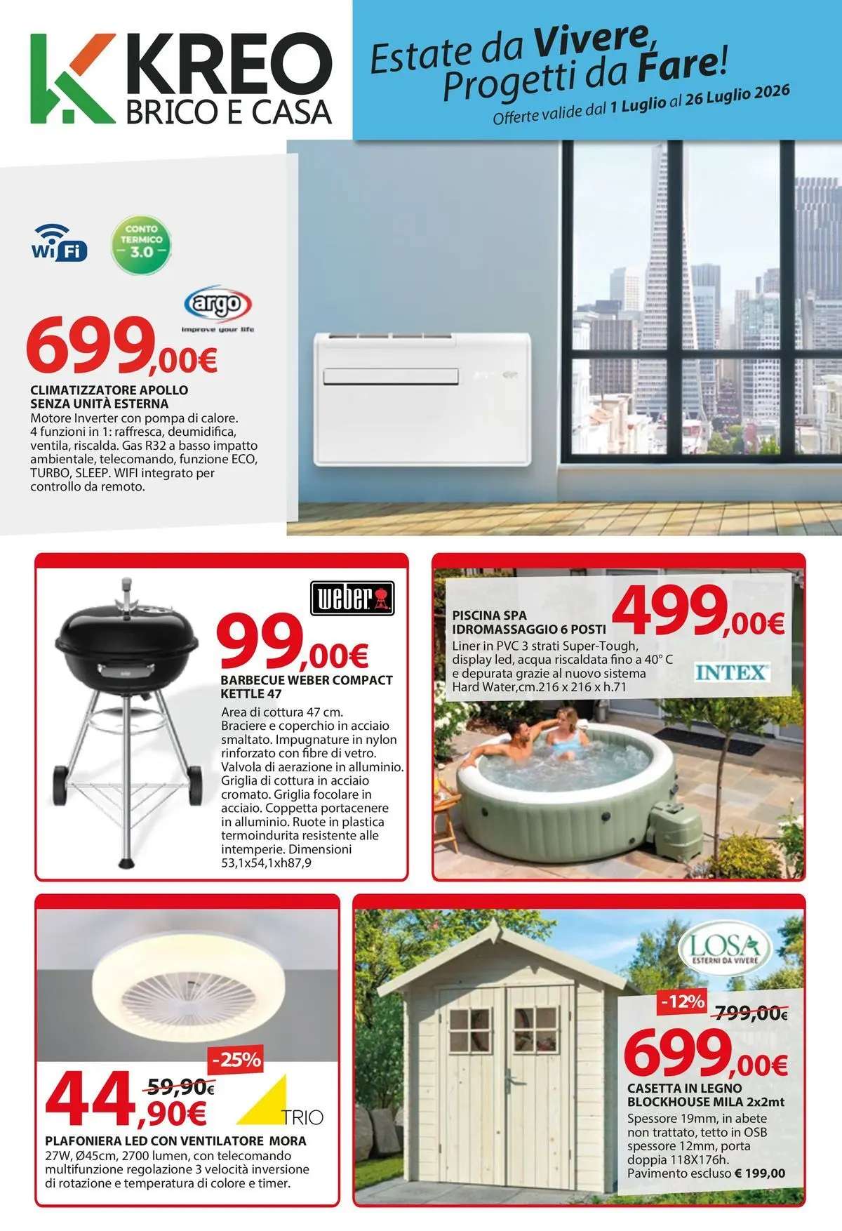 Nuovo Offerte volantino Kreo dal 01/07/2026 > offerte anteprima 🛍️ | Pagina: 1 | Prodotti: Pavimento, Barbecue, Piscina, Griglia