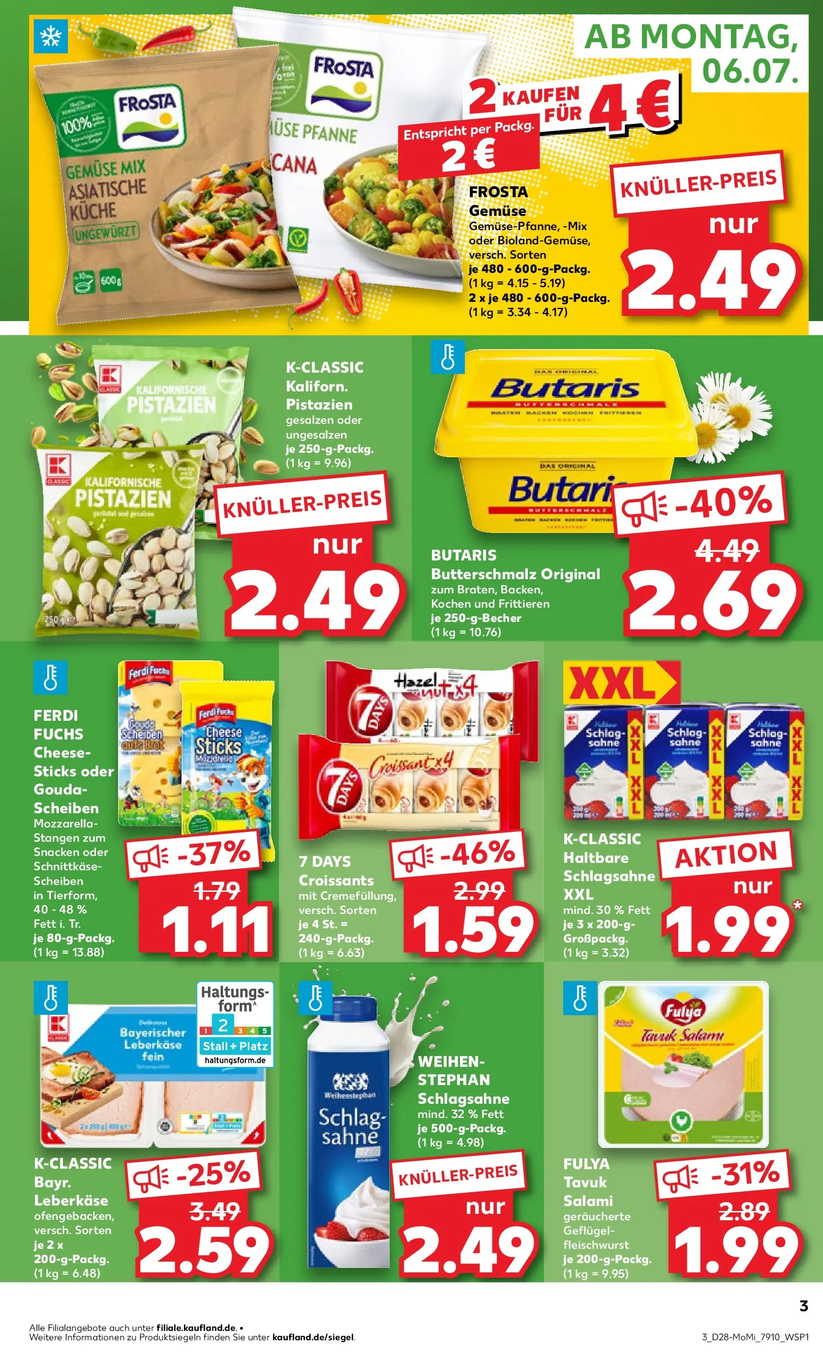 Prospekt Kaufland ab 06.07.2026 » Angebote Online zum Blättern | Seite: 3 | Produkte: Butterschmalz, Pistazien, Croissant, Gemüse