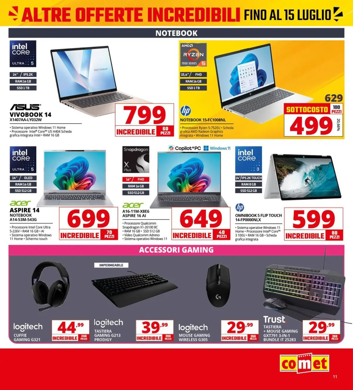 Nuovo Comet - Sottocosto dal 03/07/2026 > offerte anteprima 🛍️ | Pagina: 11 | Prodotti: Notebook, Mouse, Tastiera, Video