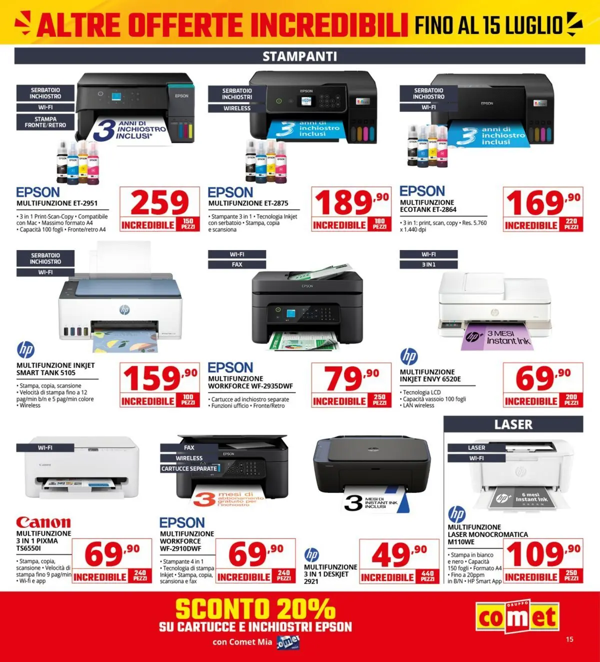 Nuovo Comet - Sottocosto dal 03/07/2026 > offerte anteprima 🛍️ | Pagina: 15 | Prodotti: Stampante, Stampa, Vassoio
