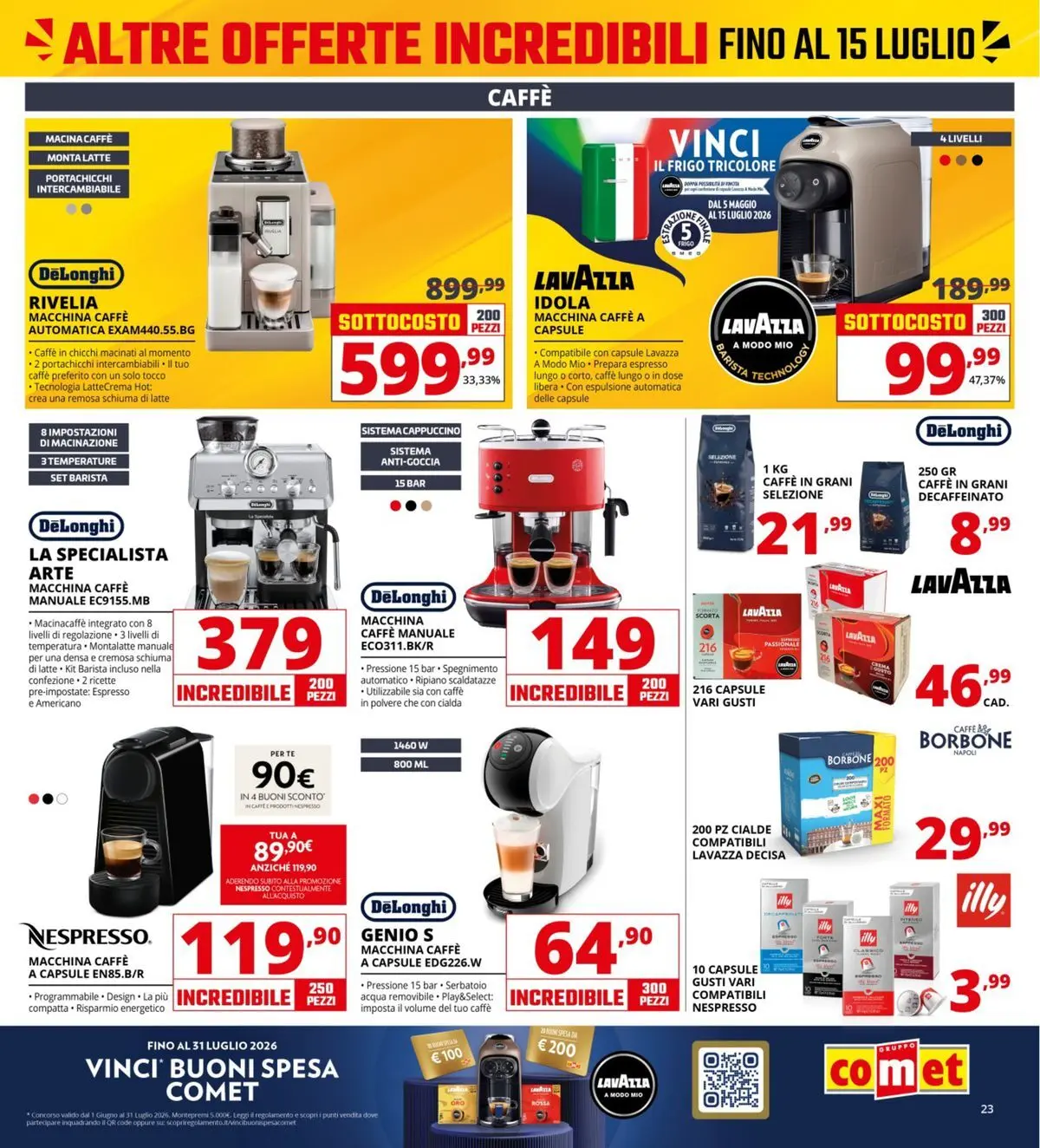 Nuovo Comet - Sottocosto dal 03/07/2026 > offerte anteprima 🛍️ | Pagina: 23 | Prodotti: Acqua, Latte, Caffè in grani, Macina