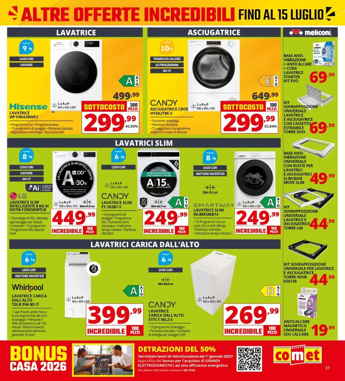 Nuovo Comet - Sottocosto dal 03/07/2026 > offerte anteprima 🛍️ | Pagina: 27 | Prodotti: Centrifuga, Anticalcare, Lavatrice, Asciugatrice