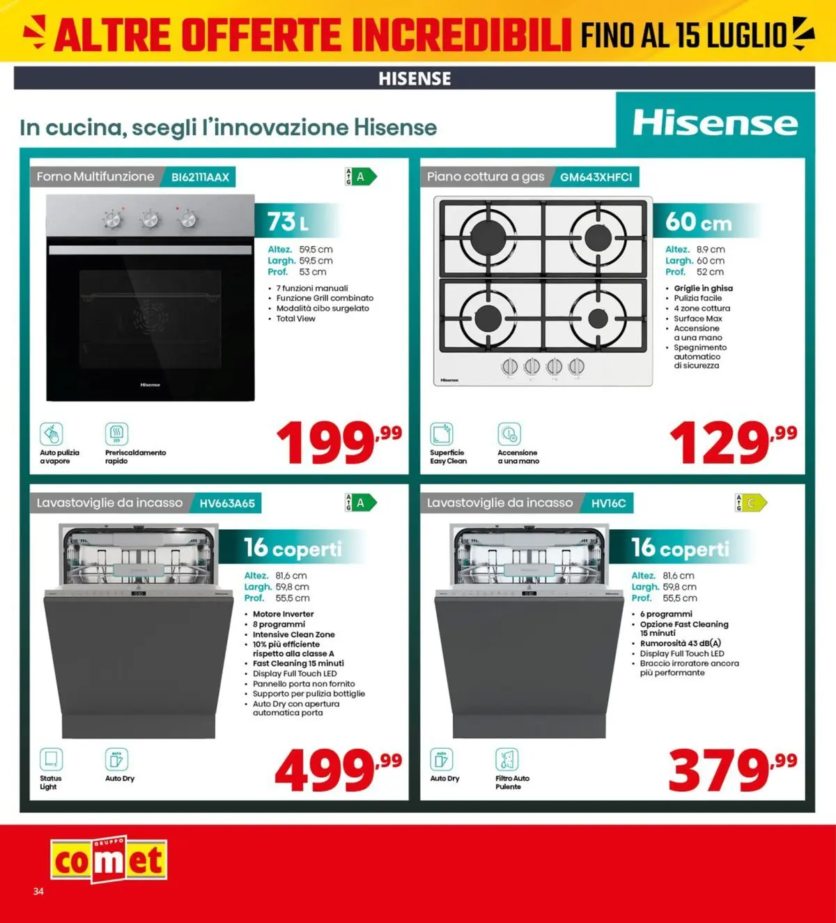 Nuovo Comet - Sottocosto dal 03/07/2026 > offerte anteprima 🛍️ | Pagina: 34 | Prodotti: Lavastoviglie da incasso, Piano cottura, Lavastoviglie, Forno
