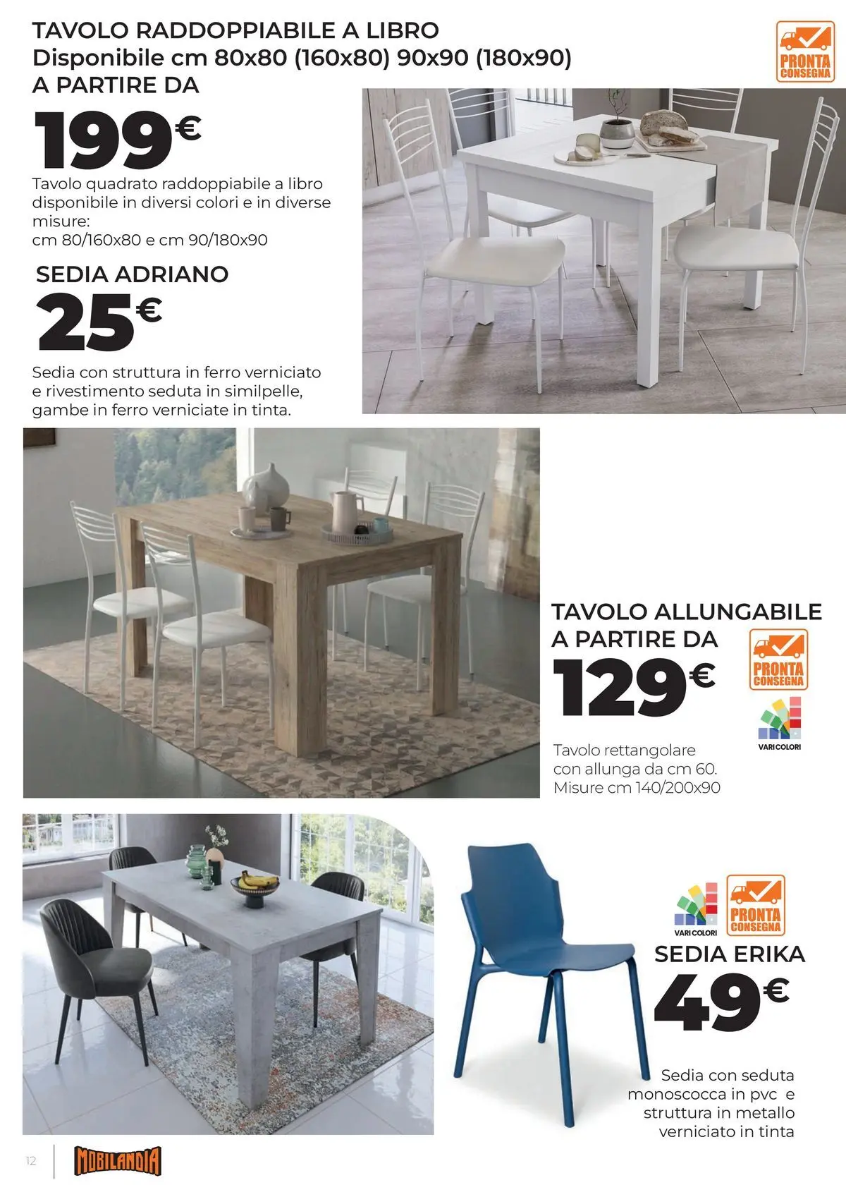 Nuovo Offerte volantino Mobilandia dal 03/07/2026 > offerte anteprima 🛍️ | Pagina: 12 | Prodotti: Tavolo, Sedia