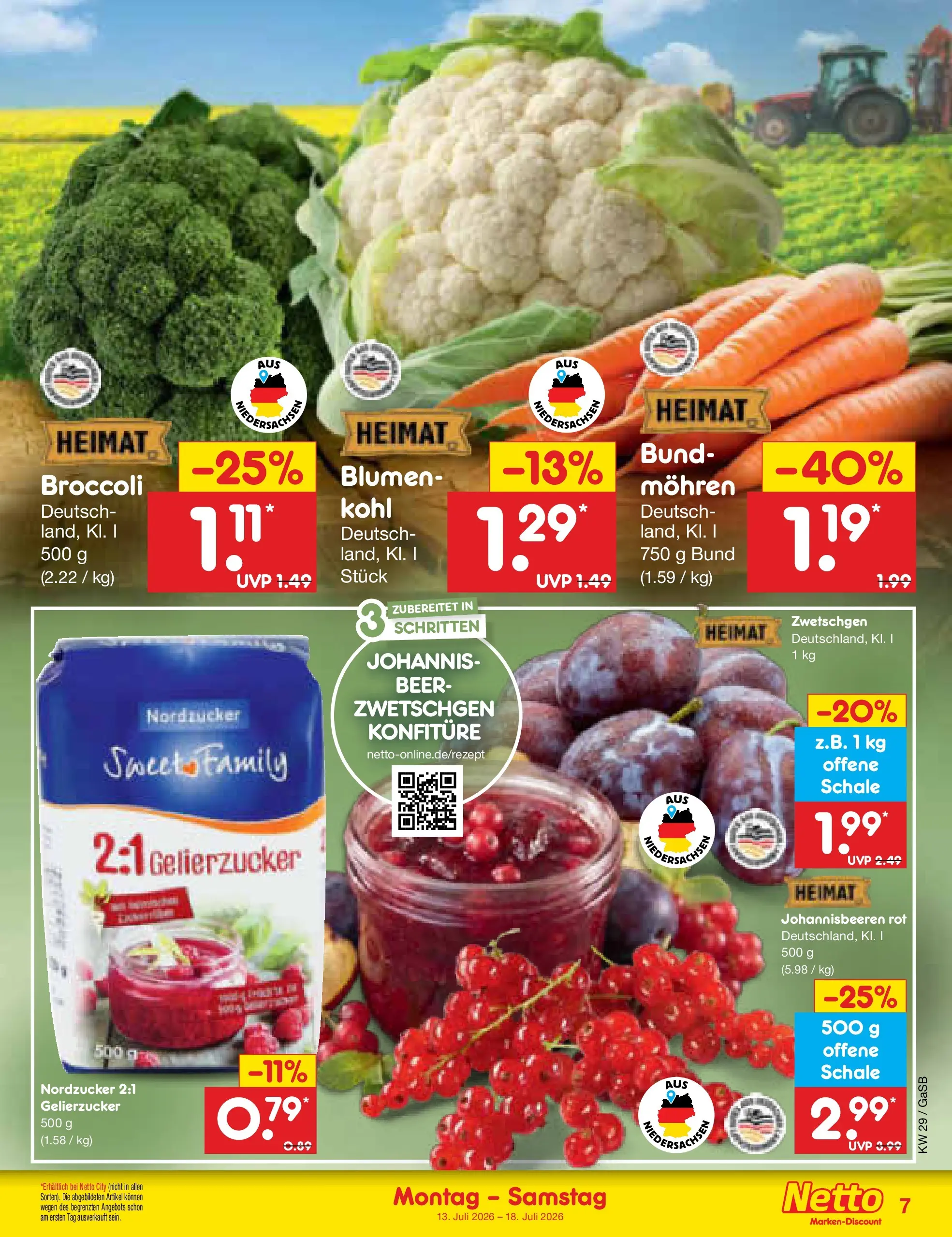 Netto Marken-Discount Prospekt Oldenburg (ab 13.07.2026) ยป Angebote | Seite: 7 | Produkte: Gelierzucker, Blumen, Zwetschgen, Mohren Netto Marken-Discount Prospekt Oldenburg (ab 13.07.2026) ยป Angebote | Seite: 7 | Produkte: Gelierzucker, Blumen, Zwetschgen, Mohren