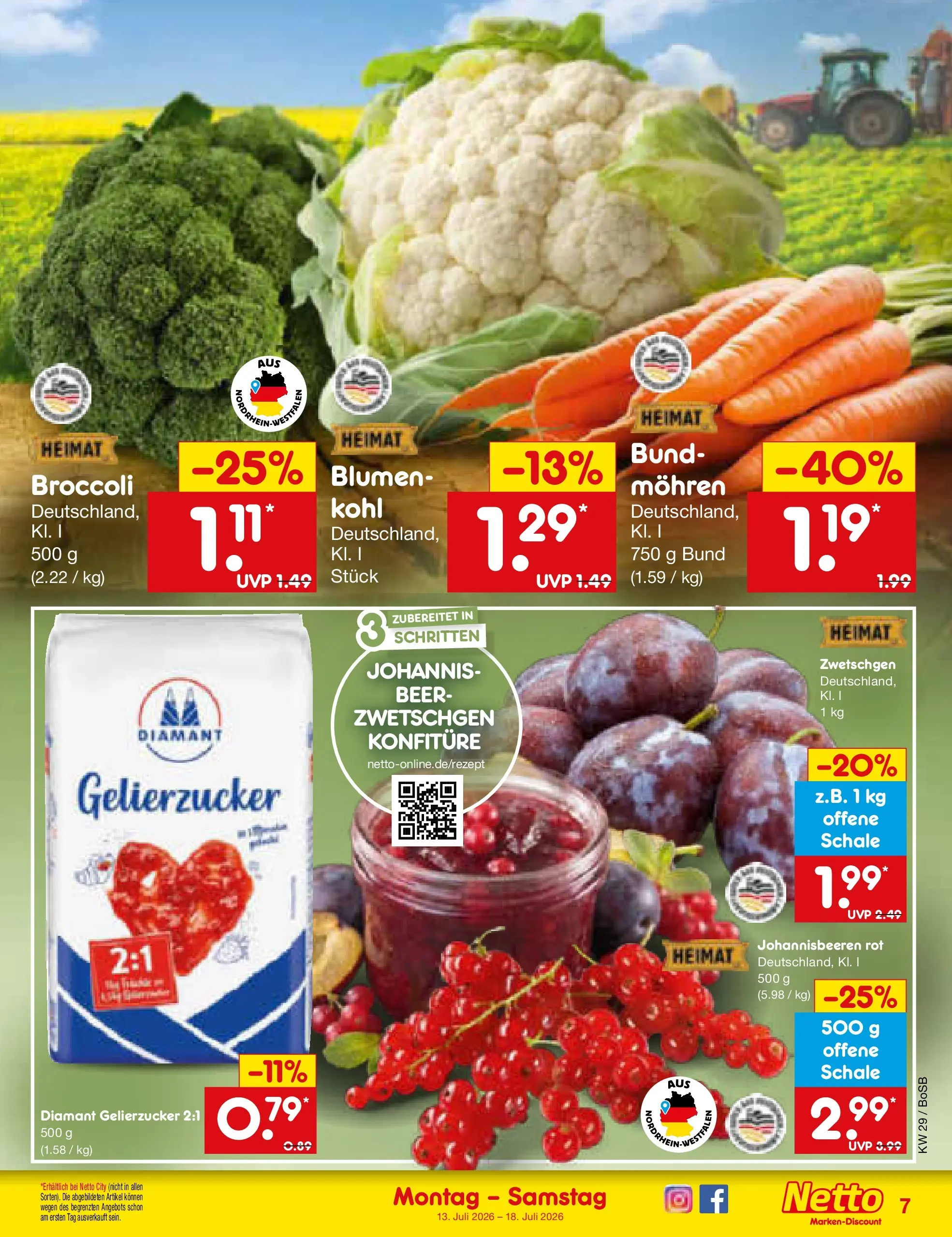 Netto Marken-Discount Prospekt Bochum (ab 13.07.2026) ยป Angebote | Seite: 7 | Produkte: Gelierzucker, Blumen, Zwetschgen, Mohren Netto Marken-Discount Prospekt Bochum (ab 13.07.2026) ยป Angebote | Seite: 7 | Produkte: Gelierzucker, Blumen, Zwetschgen, Mohren