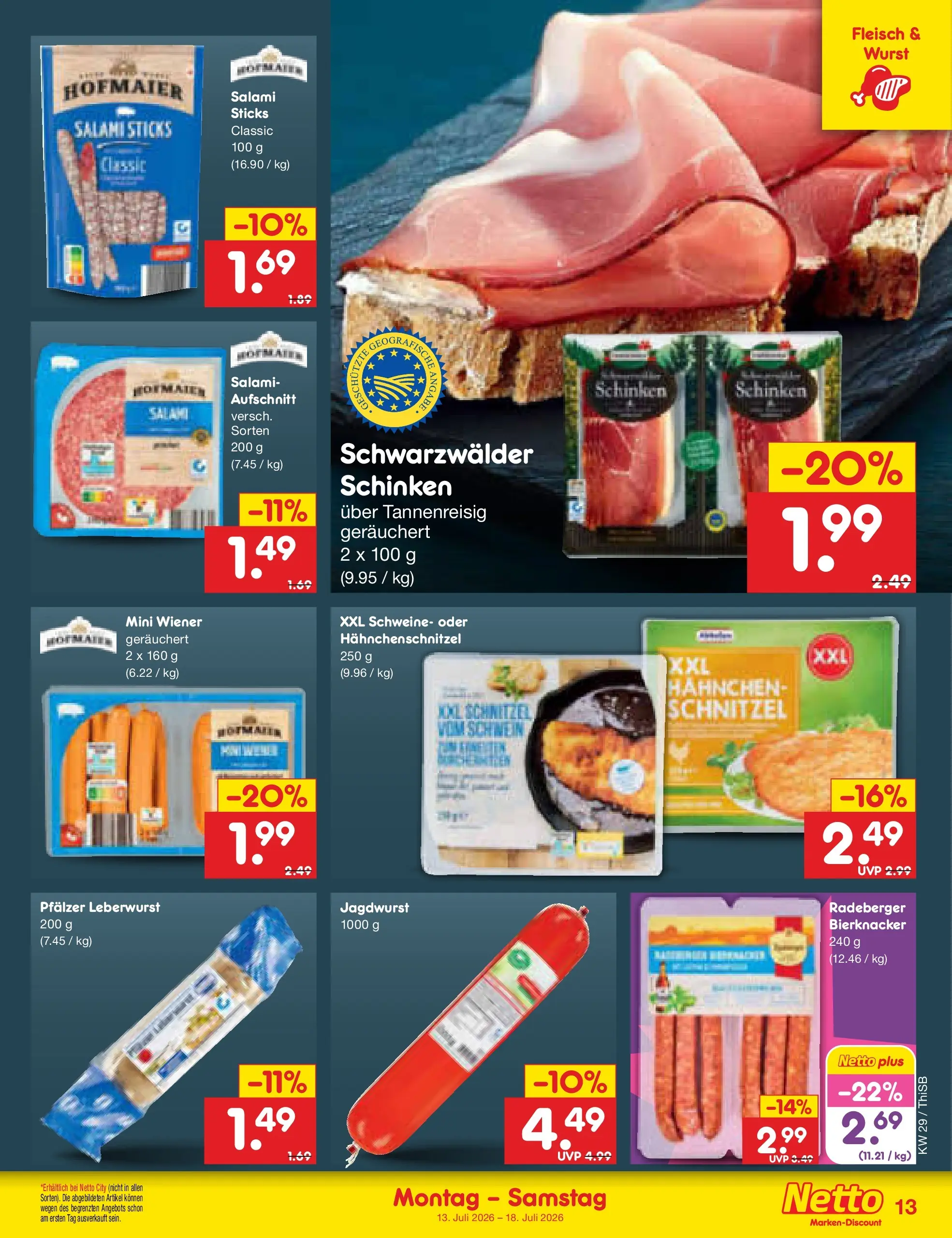 Netto Marken-Discount Prospekt Pirna (ab 13.07.2026) ยป Angebote | Seite: 15 | Produkte: Hahnchen, Schnitzel, Salami, Fleisch Netto Marken-Discount Prospekt Pirna (ab 13.07.2026) ยป Angebote | Seite: 15 | Produkte: Hahnchen, Schnitzel, Salami, Fleisch