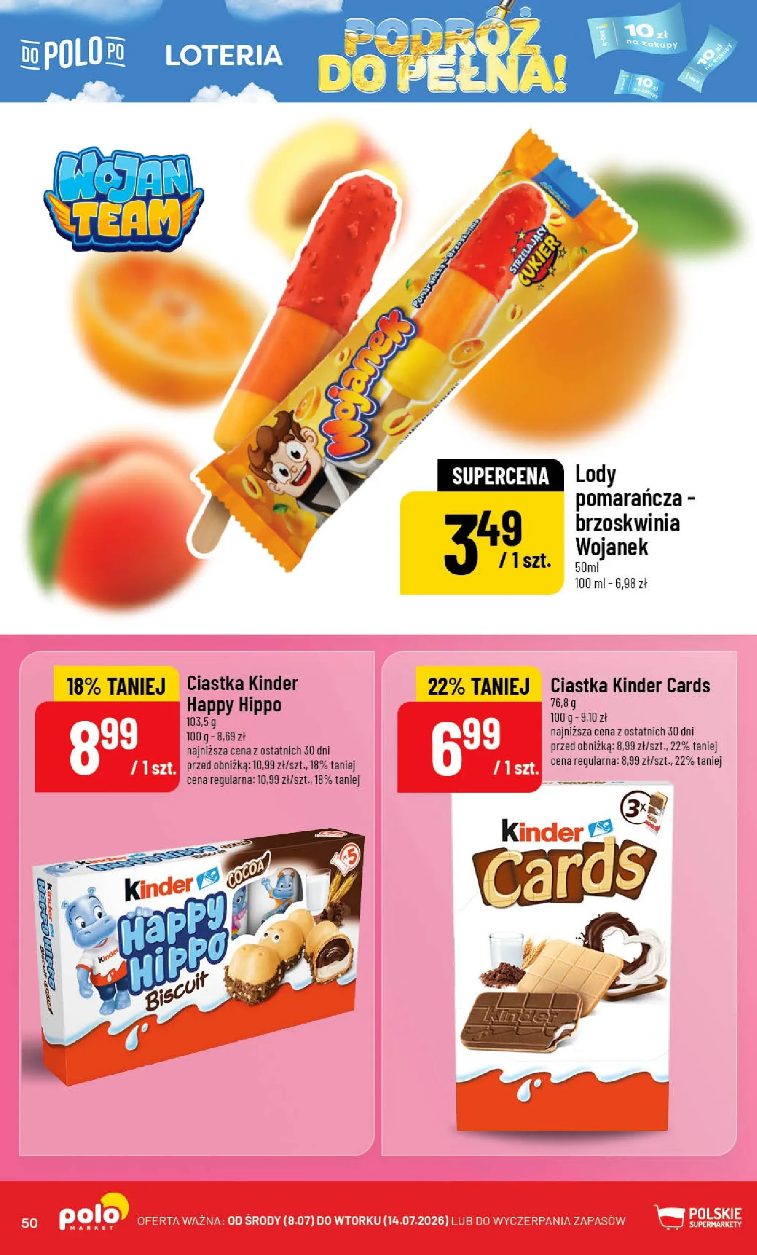 Nowa POLOmarket gazetka od jutra (08.07.2026) | Strona: 50 | Produkty: Brzoskwinia, Ciastka, Cukier, Kinder cards Nowa POLOmarket gazetka od jutra 08.07.2026 | Strona: 50 | Produkty: Brzoskwinia, Ciastka, Cukier, Kinder cards