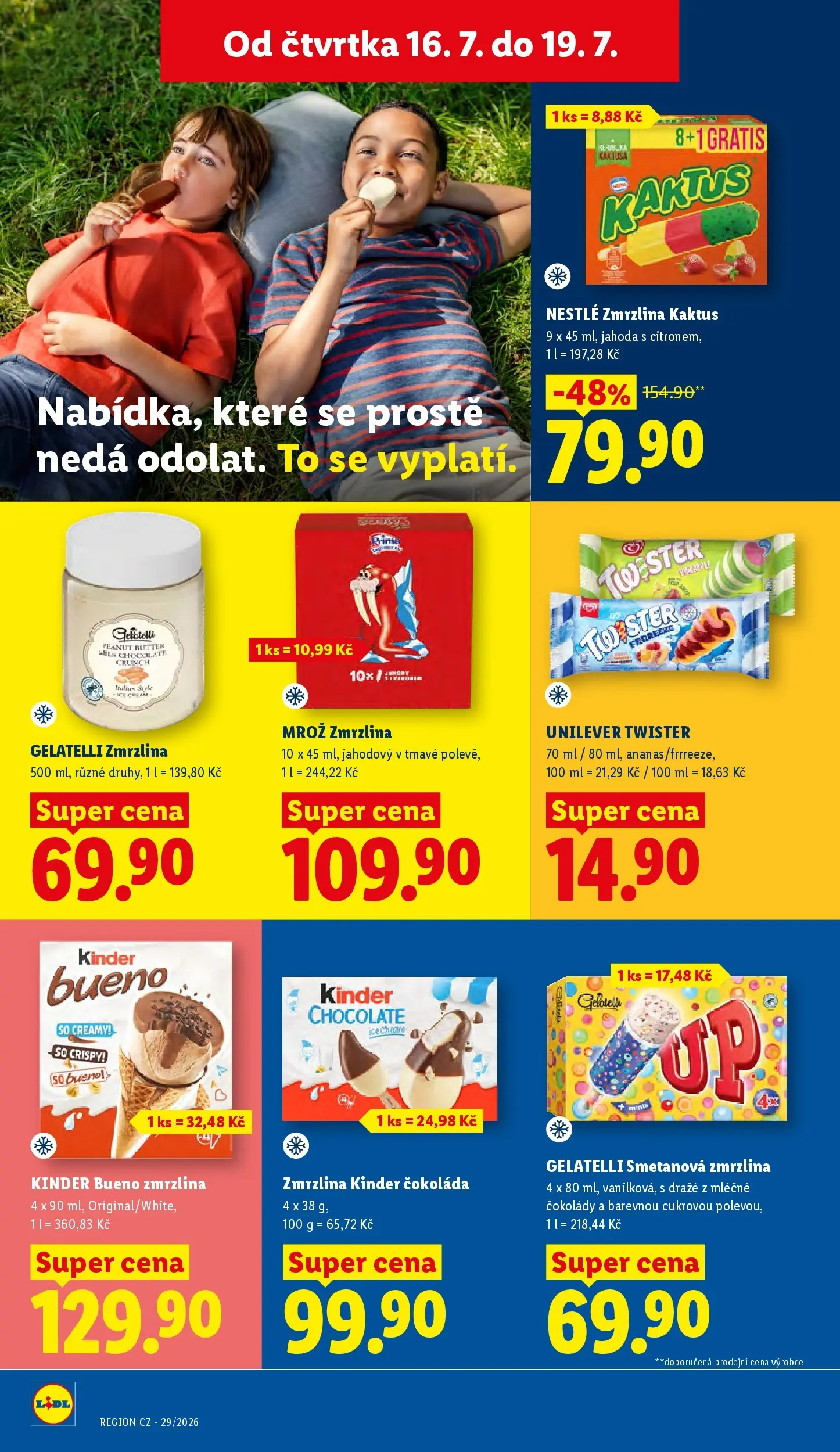 Lidl leták od 15.07.2026 - Nový akční leták | Strana: 22 | Produkty: Zmrzlina Gelatelli, Ananas, Kinder čokoláda, Milk chocolate