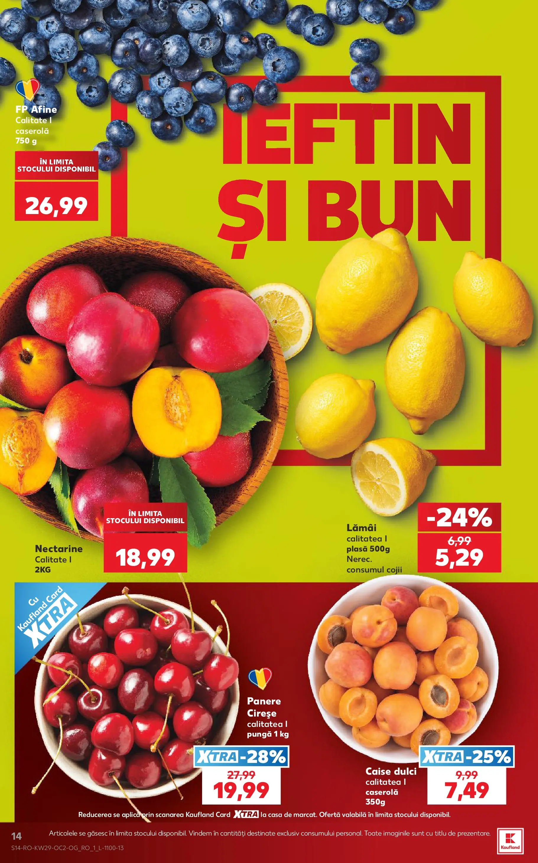 Kaufland Baia Mare 15.07.2026 || Revista si Oferte | Pagină: 14 | Produse: Afine, Temizlik kovası, Pungă, Ahtapot Kaufland Baia Mare 15.07.2026 - Revista si Oferta | Pagină: 14 | Produse: Afine, Temizlik kovası, Pungă, Ahtapot