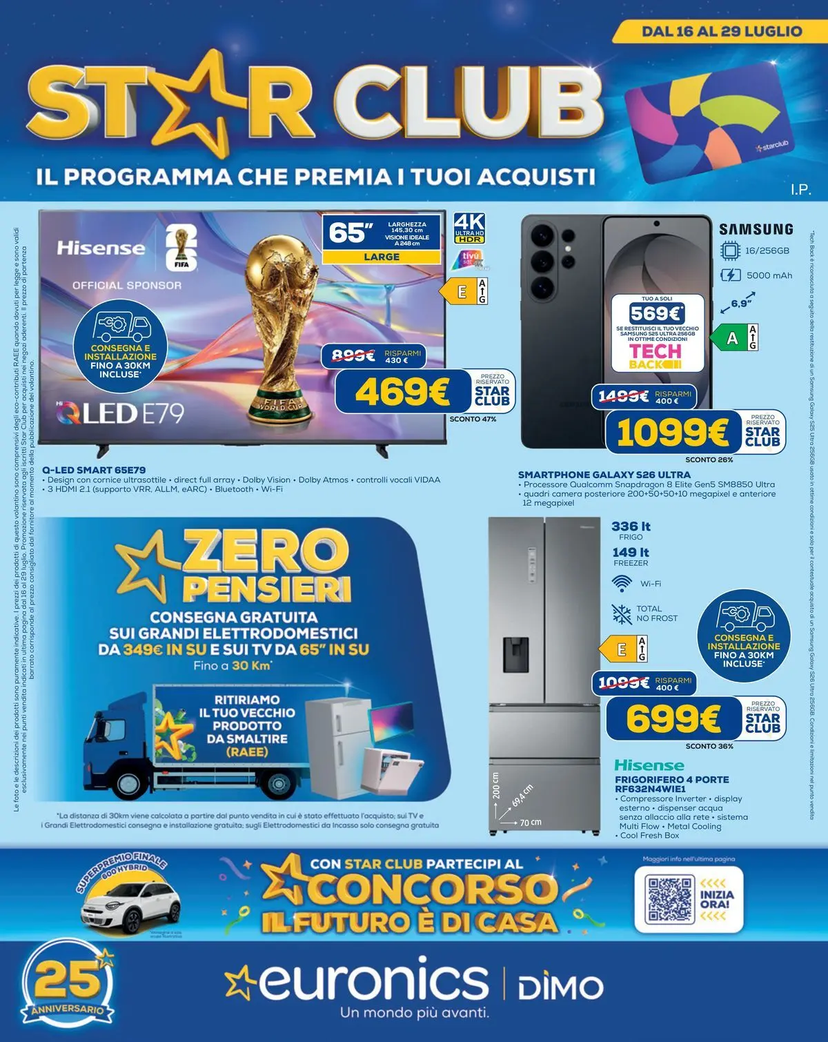 Nuovo Offerte volantino Euronics dal 15/07/2026 > offerte anteprima 🛍️ | Pagina: 1 | Prodotti: Acqua, Freezer, Smartphone, Frigorifero