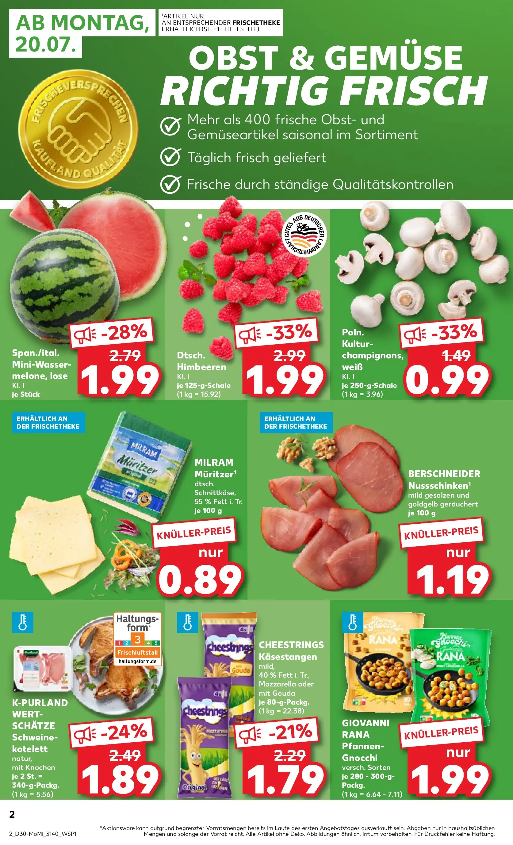 Prospekt Kaufland ab 20.07.2026 ยป Angebote und Werbung Online | Seite: 2 | Produkte: Himbeeren, Mozzarella, Gouda, Gemรผse Prospekt Kaufland ab 20.07.2026 ยป Angebote Online zum Blรคttern | Seite: 2 | Produkte: Himbeeren, Mozzarella, Gouda, Gemรผse