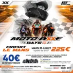 Moto-Axxe Derni&egrave;res places disponibles ! - au 21.07.2026